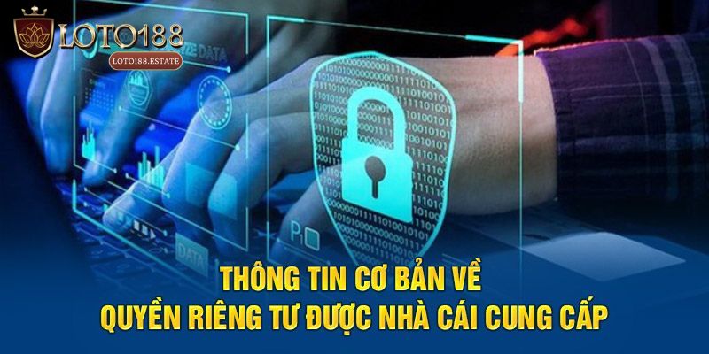 Nội dung quyền riêng tư mới nhất tại Loto188